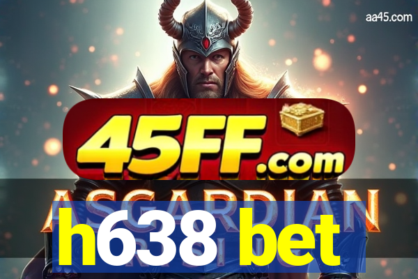 h638 bet